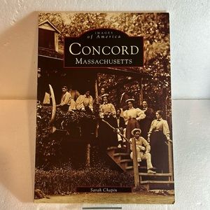 Images of America: Concord, Massachusetts by Sarah Chapin (1997, Paperback)